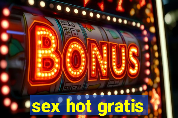 sex hot gratis